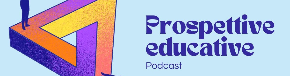 podcast prospettive educative