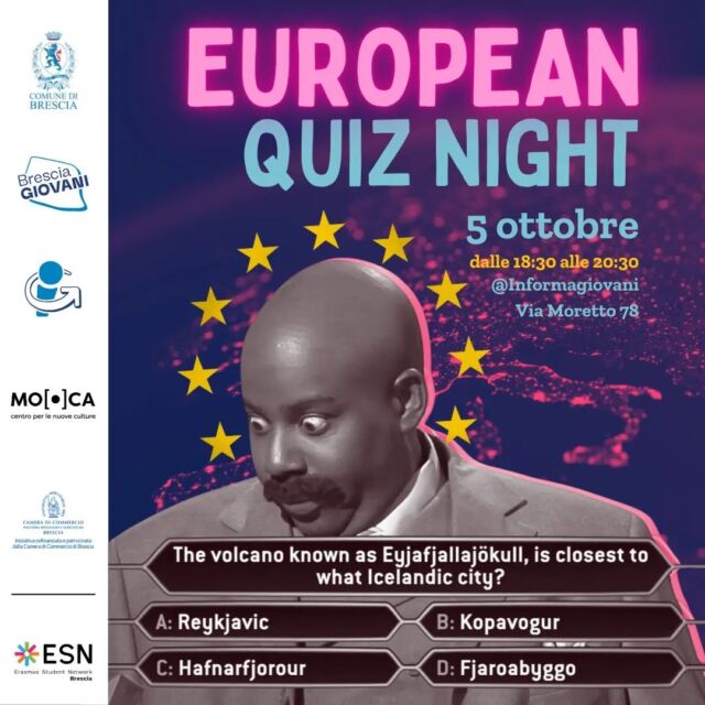Quanto ne sai di Europa? 🇪🇺

💬 Metti alla prova il tuo inglese e le tue conoscenze all'European Quiz Night, una serata di quiz e domande sulla cultura generale europea in inglese con @esnbrescia!

📅 Quando?
Sabato 5 ottobre
Dalle 18.30 alle 20.30

📍Dove?
Informagiovani Brescia, @mo.ca_brescia, via Moretto n.78

Evento gratuito, dedicato a giovani dai 14 ai 30 anni, in occasione della Notte Bianca della Cultura del @comunedibrescia

➡️ Iscrizione su www.eu-quiz-night.eventbrite.it