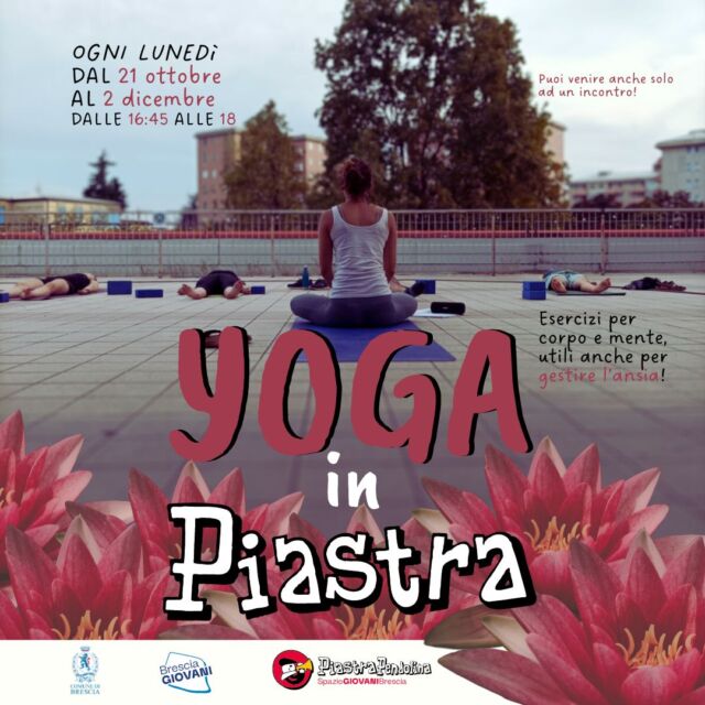 🪷🧘🏼‍♀️ Yoga in Piastra 🧘🏽‍♂️🪷
Esercizi per il corpo e per la mente, utili anche per gestire l'ansia!

📅 CALENDARIO:
Lunedì 21 e 28 ottobre
Lunedì 4, 11, 18 e 25 novembre
Lunedì 2 dicembre
🕒 Dalle 16:45 alle 18
📍 Piastra Pendolina, via ragazzi del '99 n.5
🧘🏼‍♀️ Con Alessia Begliutti
Puoi venire a tutti gli appuntamenti o anche solo a un incontro.

Porta mattoncini e tappetino (se non ce li hai comunicacelo che li procuriamo noi) e indossa abbigliamento comodo.
---
Le lezioni di yoga sono gratuite e dedicate a giovani dai 13 ai 25 anni.
Per iscriverti vai al link in bio!