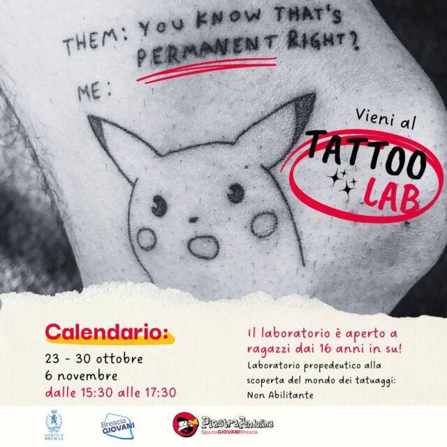 Se anche tu non resisti all'idea di sfogare la tua creatività e la tua arte sulla pelle di qualche amico e amica vieni al Tattoo Lab, non potranno più dirti di no! 😏

📅 Mercoledì 23 e 30 ottobre, 6 novembre
🕘 Dalle 15.30 alle 17.30
📍 Piastra Pendolina, via ragazzi del '99 n.5, Brescia
👨🏻 Con Stefano Guerrini - @eddietattoostudio 

➡️ Info e iscrizioni: https://tattoo.eventbrite.it

Laboratorio propedeutico alla scoperta del mondo dei tatuaggi - non abilitante