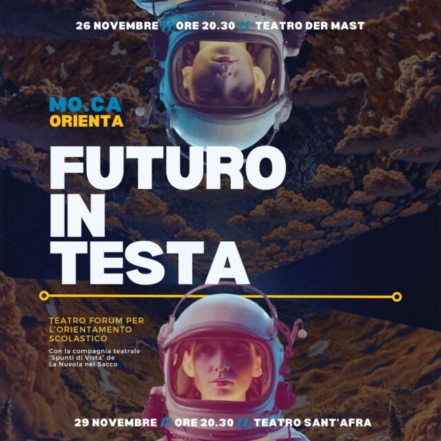 ⭐🚀 Futuro in testa 
Uno spettacolo di teatro forum per riflettere e confrontarsi sulla scelta della scuola superiore.

Appuntamento
📅 Martedì 26 novembre al teatro @dermastbs 
📅 Venerdì 29 novembre al teatro Sant'Afra
🕒 Ore 20.30
A cura della compagnai teatrale "Spunti di vista" di @lanuvolanelsacco 

Evento gratuito dedicato a genitori e studenti delle classi terze delle scuole secondarie di I grado. È necessaria l'iscrizione su https://bit.ly/futuro-in-testa